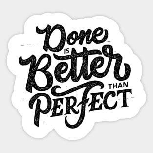 done is better Sticker